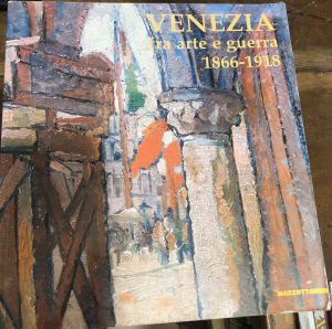 VENEZIA FRA ARTE E GUERRA 1866-1918