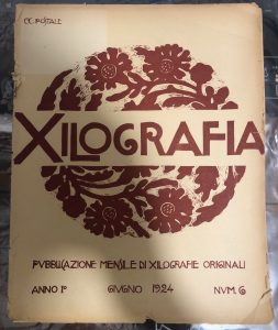 XILOGRAFIA . PUBBLICAZIONE MENSILE DI XILOGRAFIE ORIGINALI. ANNO I , …