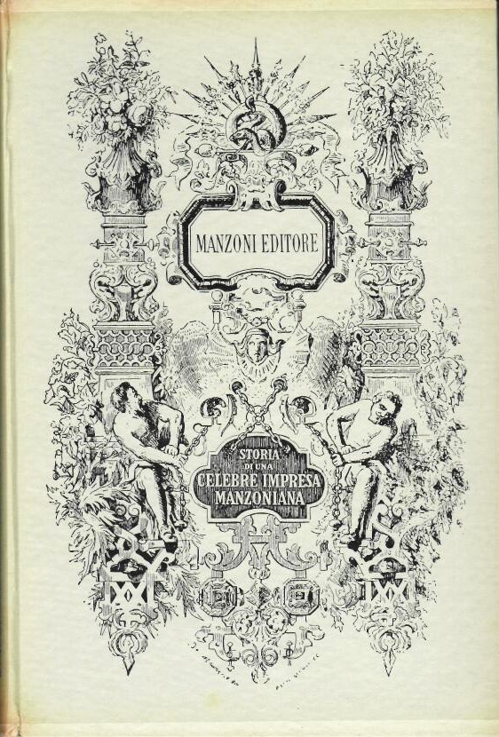 Manzoni editore : storia di una celebre impresa manzoniana.