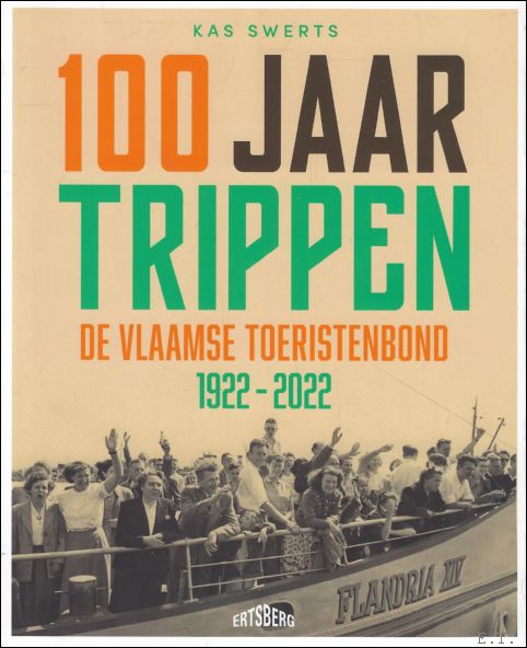 100 jaar trippen : De Vlaamse Toeristenbond 1922-2022