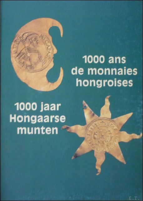 1000 ans de monnaies hongroises. 1000 jaar Hongaarse munten,