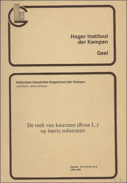 DE TEELT VAN KASROZEN ( ROSA L.) OP INERTE SUBSTRATEN.