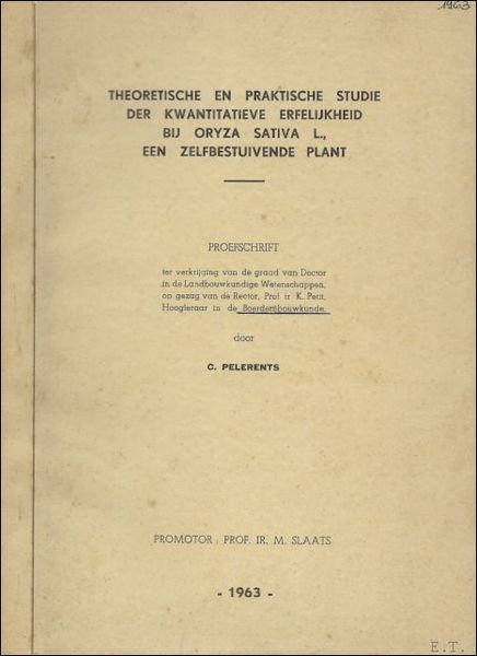 THEORETISCHE EN PRAKTISCHE STUDIE DER KWANTITATIEVE ERFELIJKHEID BIJ ORYZA SATIVA …