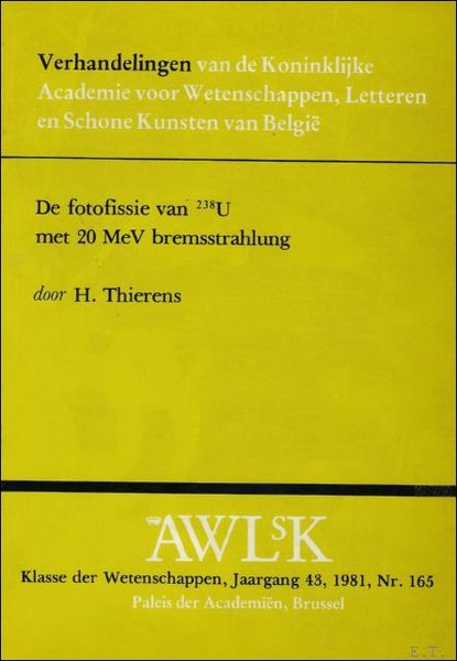 fotofissie van 238 U met 20 Me V Bremsstrahlung.