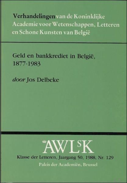 Geld en bankkrediet in Belgie 1877-1983.