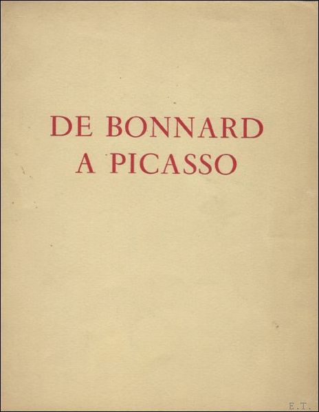 DE BONNARD A PICASSO.