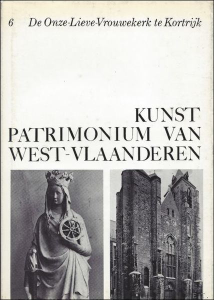 DE ONZE-LIEVE-VROUWEKERK TE KORTRIJK.