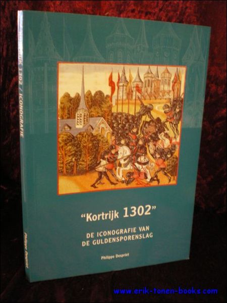 Kortrijk 1302 : De iconografie van de Guldensporenslag
