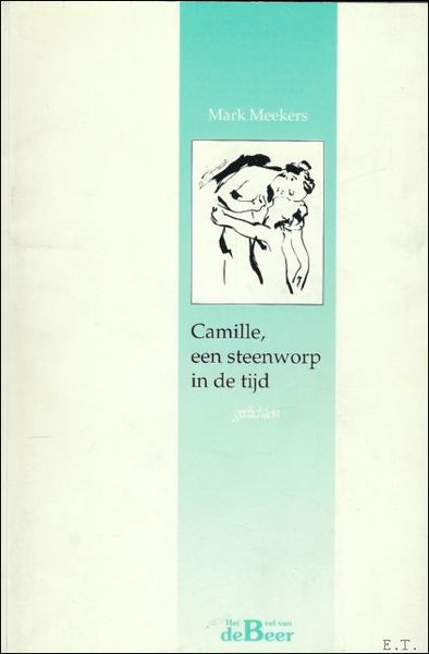CAMILLE, EEN STEENWORP IN DE TIJD.
