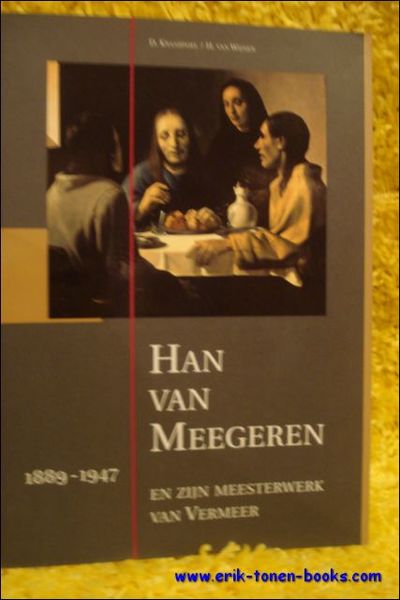 HAN VAN MEEGEREN EN ZIJN MEESTERWERK VAN VERMEER 1889 - …