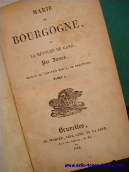 MARIE DE BOURGOGNE, OU LA REVOLTE DE GAND (2 volumes …