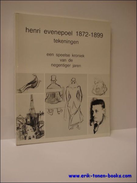 HENRI EVENEPOEL 1872-1899 TEKENINGEN een speelse kroniek van de negentiger …