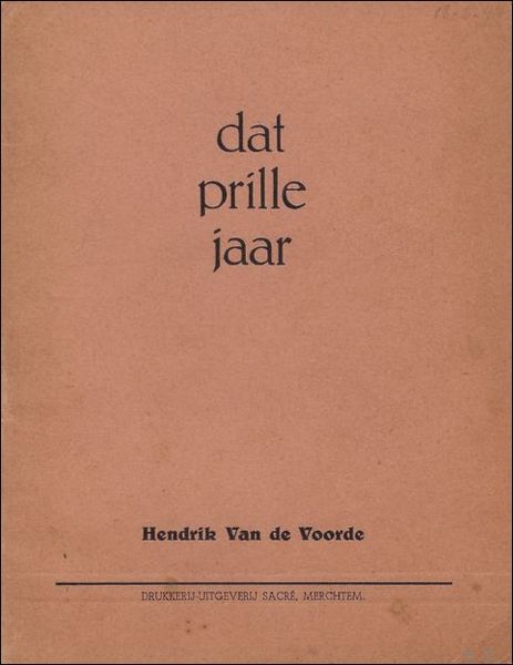 DAT PRILLE JAAR. ( opdracht, gesigneerd).