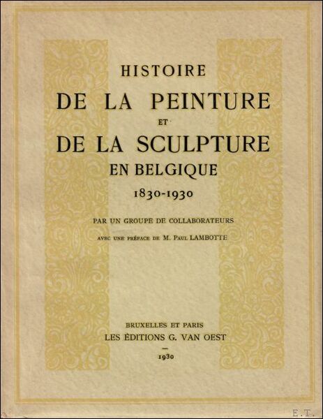 HISTOIRE DE LA PEINTURE ET DE LA SCULPTURE EN BELGIQUE …
