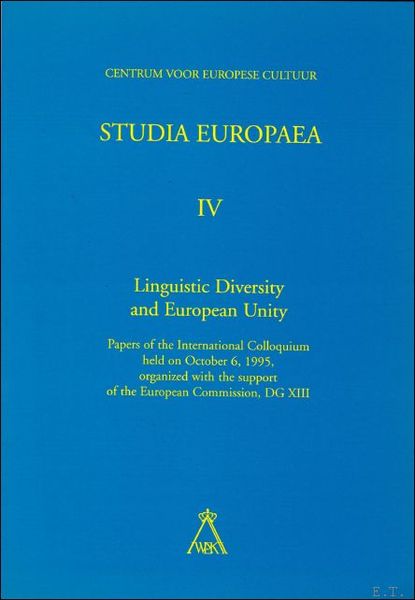 Linguistic Diversity and European Unity. Papers of the Interanational Clloquium …