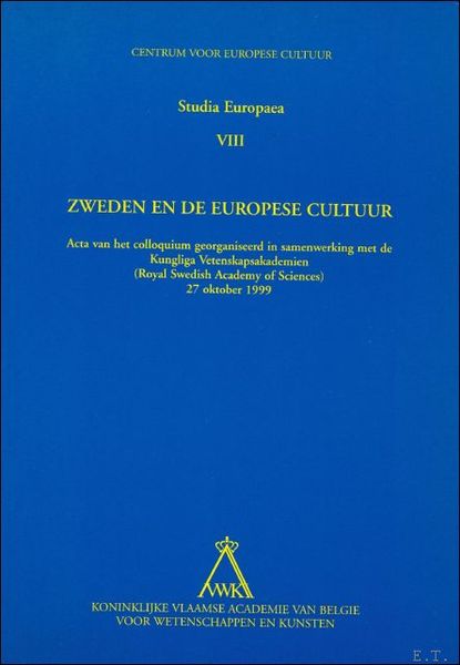 Zweden en de Europese cultuur, 2001, Acta van het colloquium …