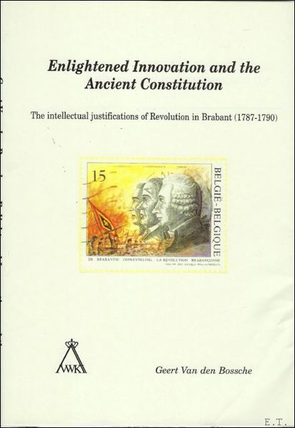 Enlightened Innovation and the Ancient Constitution. The intellectual justifications of …