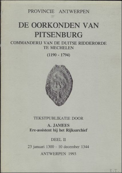 DE OORKONDEN VAN PITSENBURG, commanderij van de duitse ridderorde te …