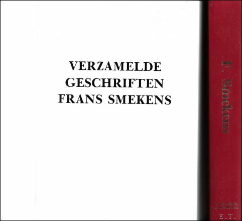 VERZAMELDE GESCHRIFTEN FRANS SMEKENS.