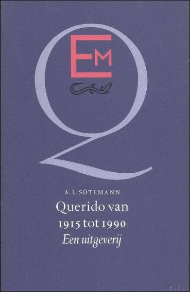 QUERIDO VAN 1915 TOT 1990. EEN UITGEVERIJ.