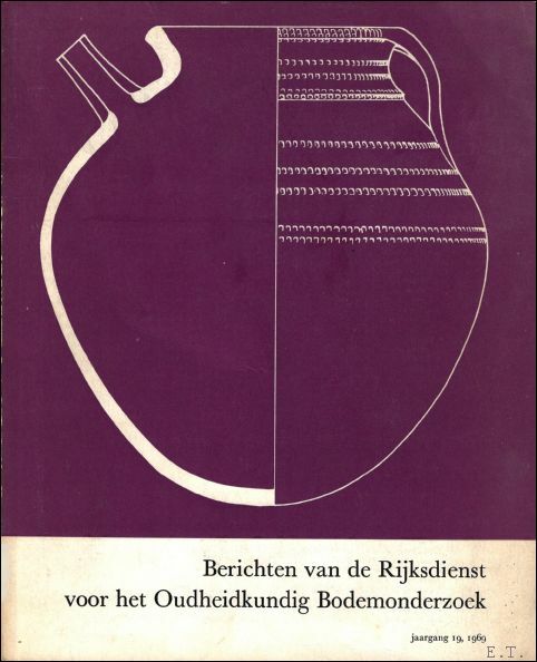 BERICHTEN VAN DE RIJKSDIENST VOOR HET OUDHEIDKUNDIG BODEMONDERZOEK.