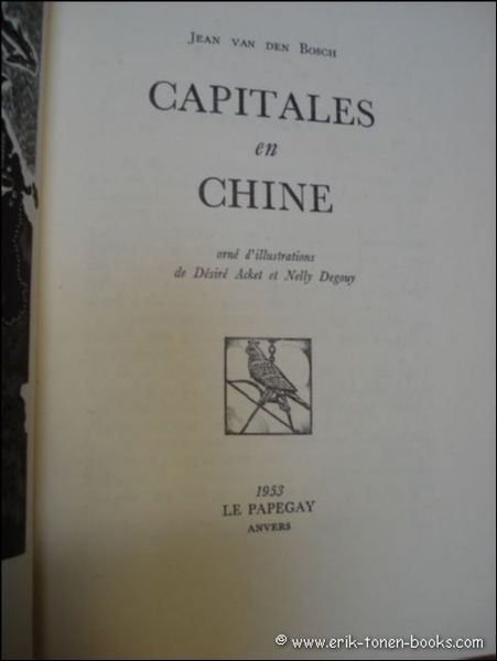 CAPITALES EN CHINE. ( SIGNE par Degouy et Acket, numerote).