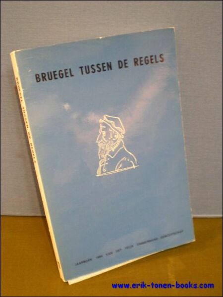 Bruegel tussen de Regels, 12e Jaarboek 1984 van het Felix …