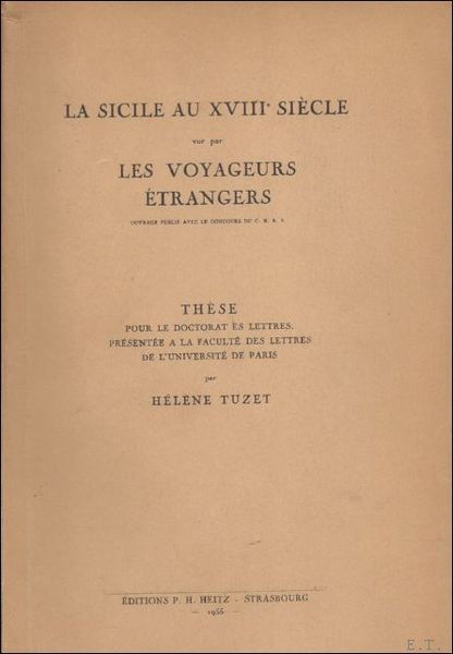 LA SICILE AU XVIII SIECLE vue par LES VOYAGEURS ETRANGERS.