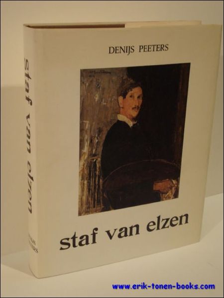 STAF VAN ELZEN. EEN SINTESE VAN ZIJN SCHILDERKUNST DOORHEEN DE …