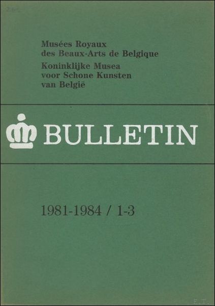 BULLETIN. KONINKLIJK MUSEA SCHONE KUNSTEN BELGIE/ MUSEES ROYAUX DES BEAUX …