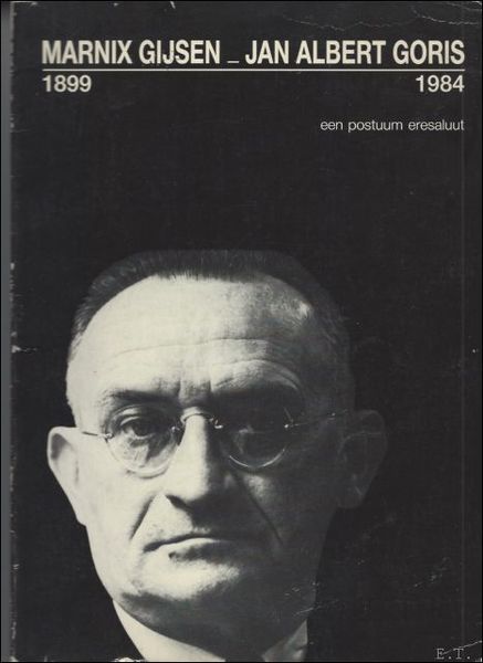 MARNIX GIJSEN - JAN ALBERT GORIS 1899 - 1984. EEN …
