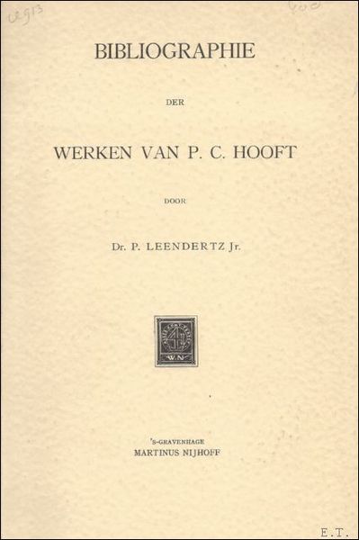 BIBLIOGRAPHIE DER WERKEN VAN P.C. HOOFT.