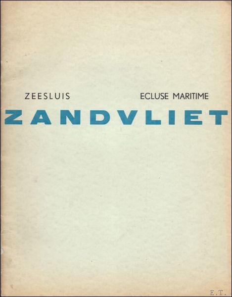 ZEESLUIS - ECLUSE MARITIME ZANDVLIET.