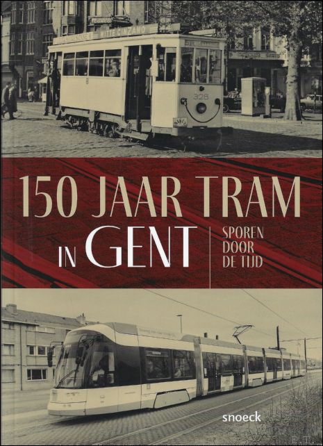 150 JAAR TRAM IN GENT Sporen door de tijd