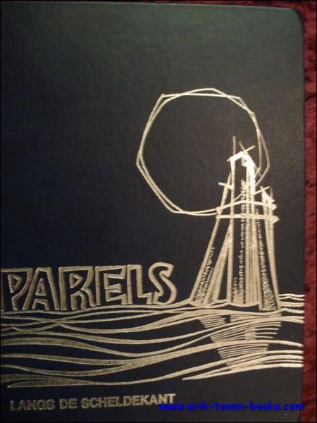PARELS LANGS DE SCHELDEKANT. deel 1.