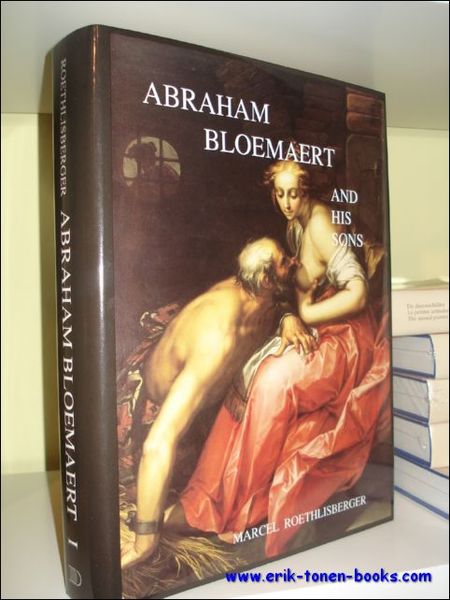 ABRAHAM BLOEMAERT AND HIS SONS. Paintings and Prints.