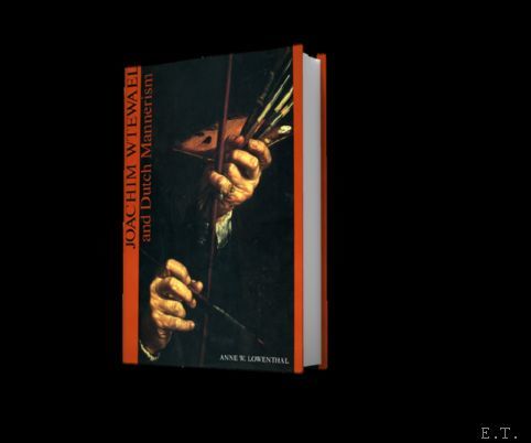 JOACHIM WTEWAEL AND DUTCH MANNERISM catalogue raisonne.