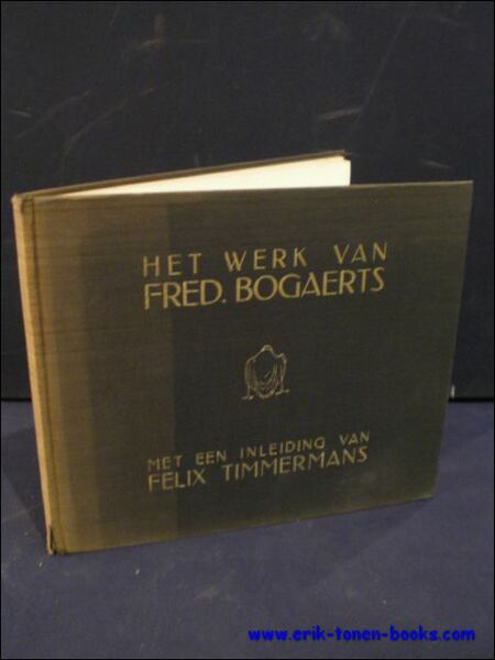 HET WERK VAN FRED. BOGAERTS,