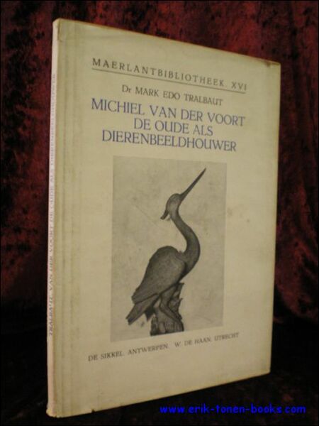MICHIEL VAN DER VOORT DE OUDE ALS DIERENBEELDHOUWER,
