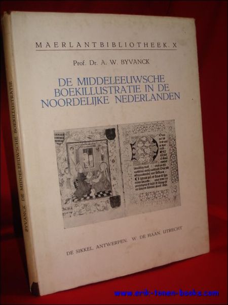 DE MIDDELEEUWSCHE BOEKILLUSTRATIE IN DE NOORDELIJKE NEDERLANDEN,