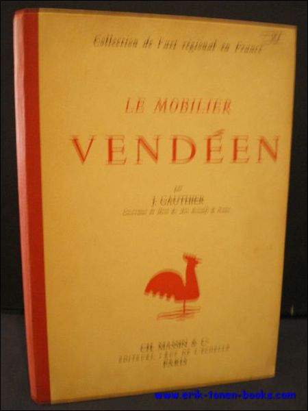 LE MOBILIER VENDEEN ET DU PAYS NANTAIS,