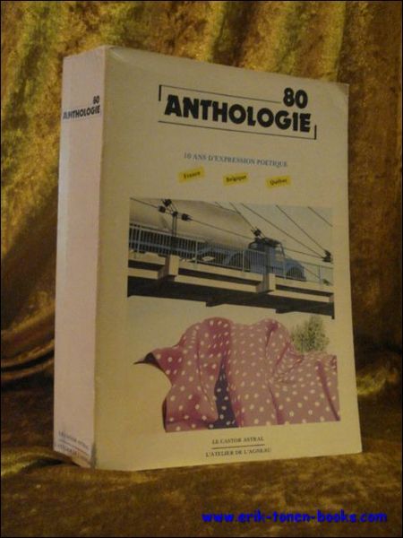 ANTHOLOGIE 80. BILAN ET PERSPECTIVES DE LA POESIE FRANCO - …