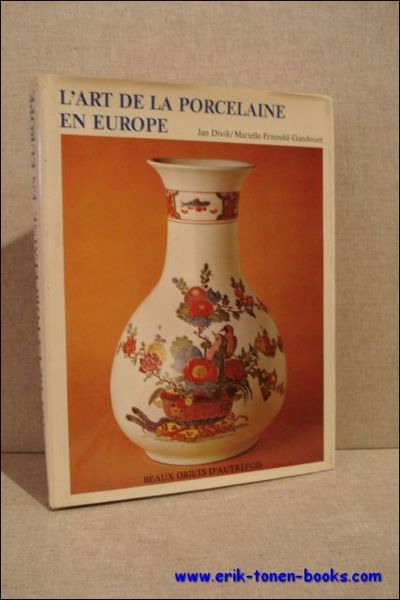 ART DE LA PORCELAINE EN EUROPE,