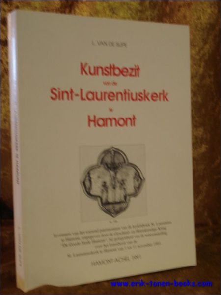 KUNSTBEZIT VAN DE SINT - LAURENTIUSKERK TE HAMONT.