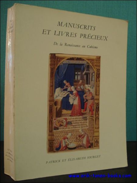 MANUSCRITS ET LIVRES PRECIEUX DE LA RENAISSANCE AU CUBISME,