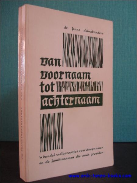 VAN VOORNAAM TOT ACHTERNAAM,