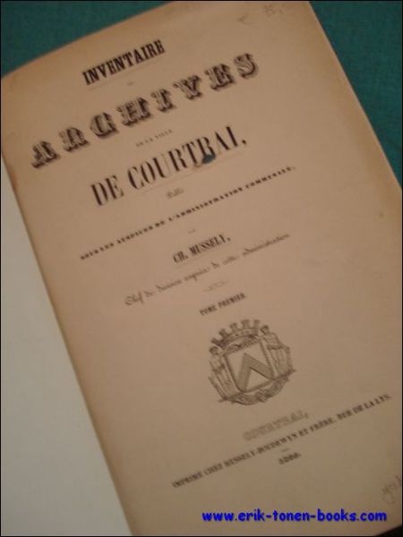 INVENTAIRE DES ARCHIVES DE LA VILLE DE COURTRAI, PUBLIE SOUS …