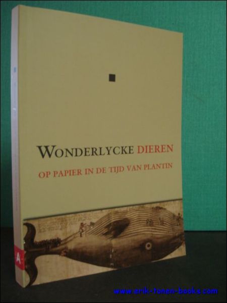 WONDERLYCKE DIEREN OP PAPIER IN DE TIJD VAN PLANTIN,