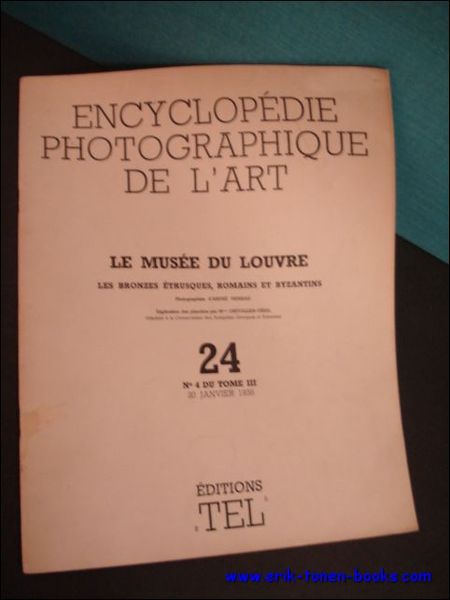 ENCYCLOPEDIE PHOTOGRAPHIQUE DE L'ART. LE MUSEE DU LOUVRE. LES BRONZES …