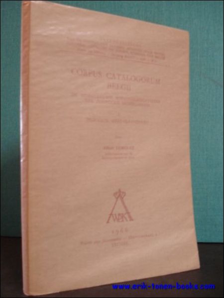 CORPUS CATALOGORUM BELGII. DE MIDDELEEUWSE BIBLIOTHEEKCATALOGI DER ZUIDELIJKE NEDERLANDEN I …